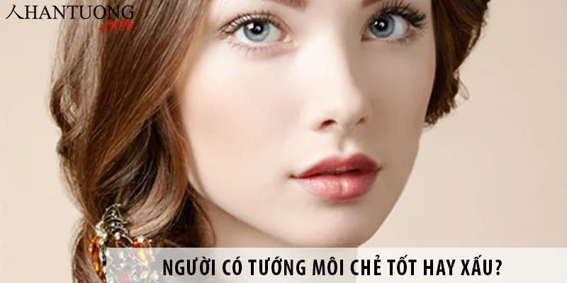 Đàn ông, phụ nữ có tướng môi chẻ tốt hay xấu? Đàn ông, phụ nữ có tướng môi chẻ tốt hay xấu?