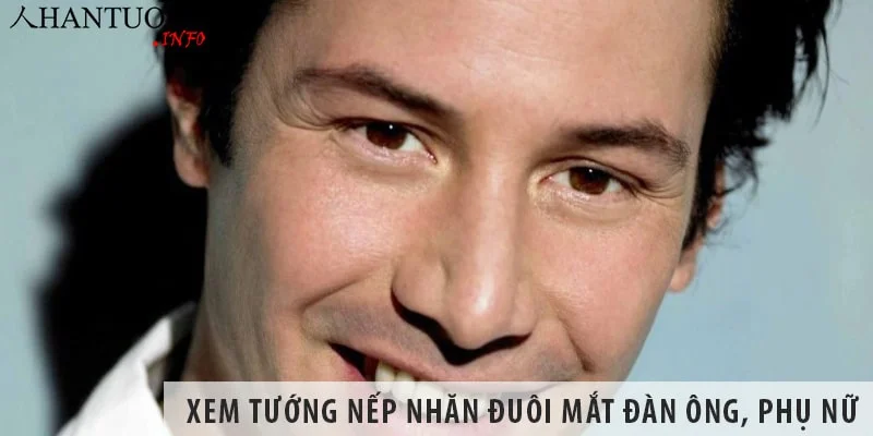 Xem tướng nếp nhăn đuôi mắt đàn ông, phụ nữ Xem tướng nếp nhăn đuôi mắt đàn ông, phụ nữ
